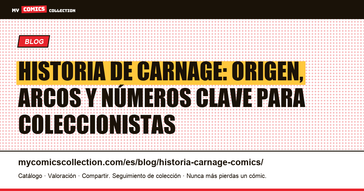 Historia de Carnage Comics — ilustración del artículo