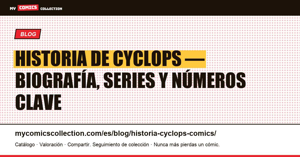 Historia de Cyclops en los cómics — ilustración del artículo