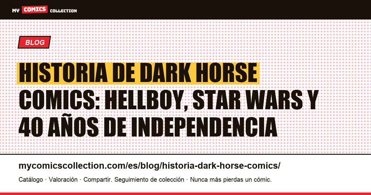 Historia de Dark Horse Comics: de Milwaukie a Embracer (1986-2026) — ilustración del artículo
