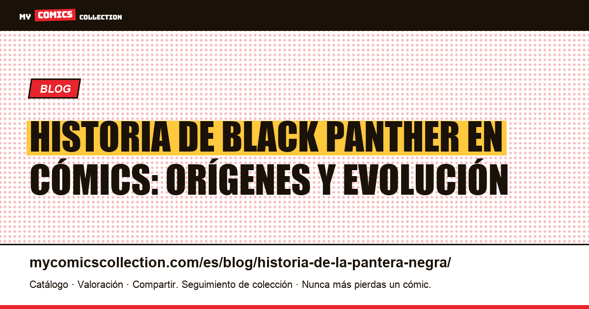 Historia de Black Panther en cómics: orígenes y evolución — ilustración del artículo