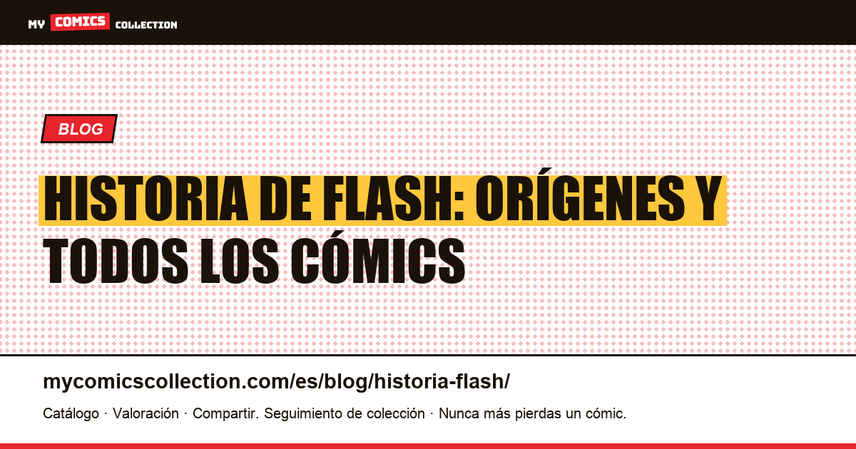 Historia de Flash: nacimiento y lista completa de los cómics — ilustración del artículo