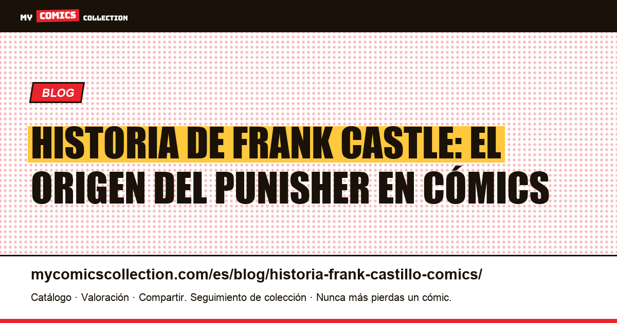 Historia de Frank Castle: el origen del Punisher en cómics — ilustración del artículo