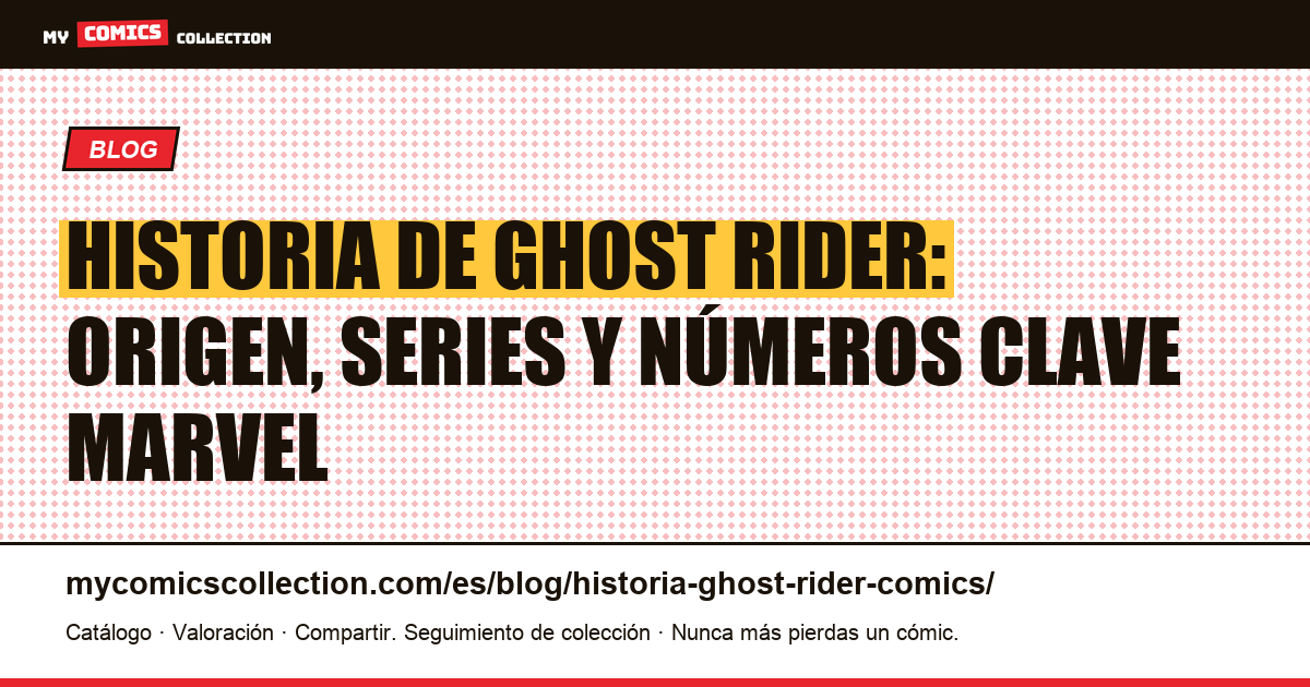Historia de Ghost Rider en los cómics Marvel — ilustración del artículo