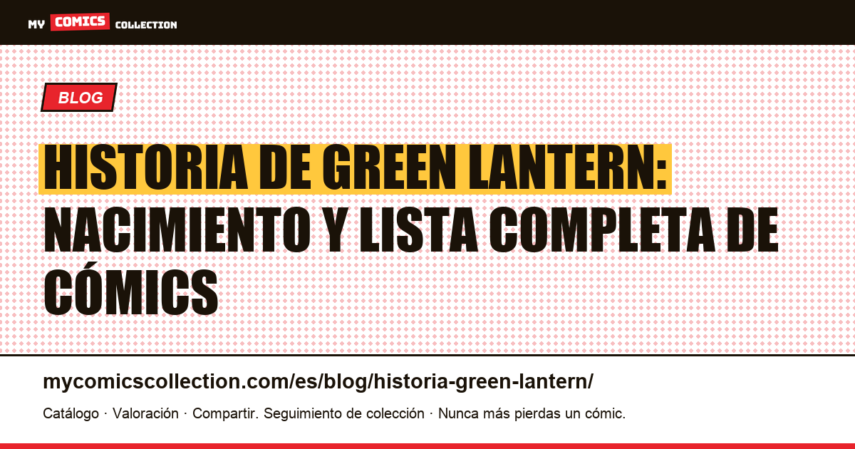 Historia de Green Lantern: nacimiento y lista completa de los cómics — ilustración del artículo