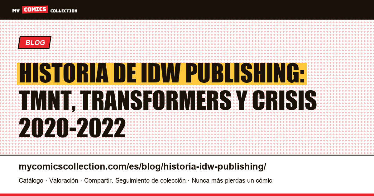 Historia de IDW Publishing: de San Diego al tercer editor de comics de EE. UU. — ilustración del artículo