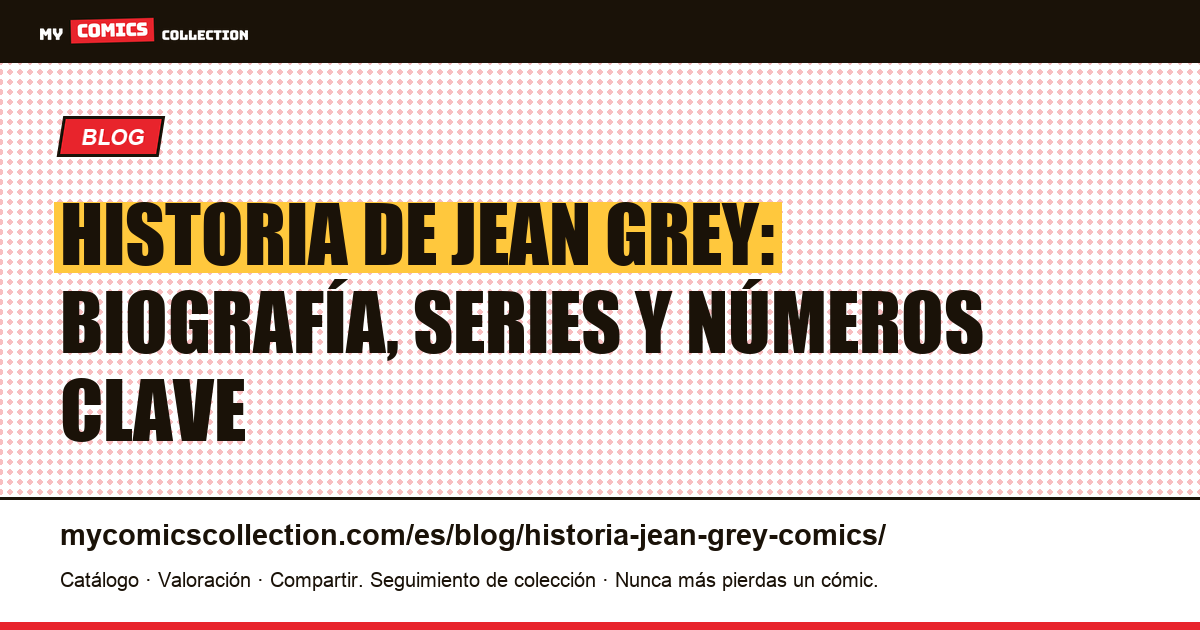 Historia de Jean Grey en los cómics — ilustración del artículo