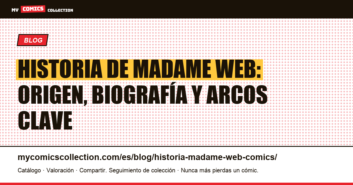 Historia de Madame Web en los comics — ilustración del artículo