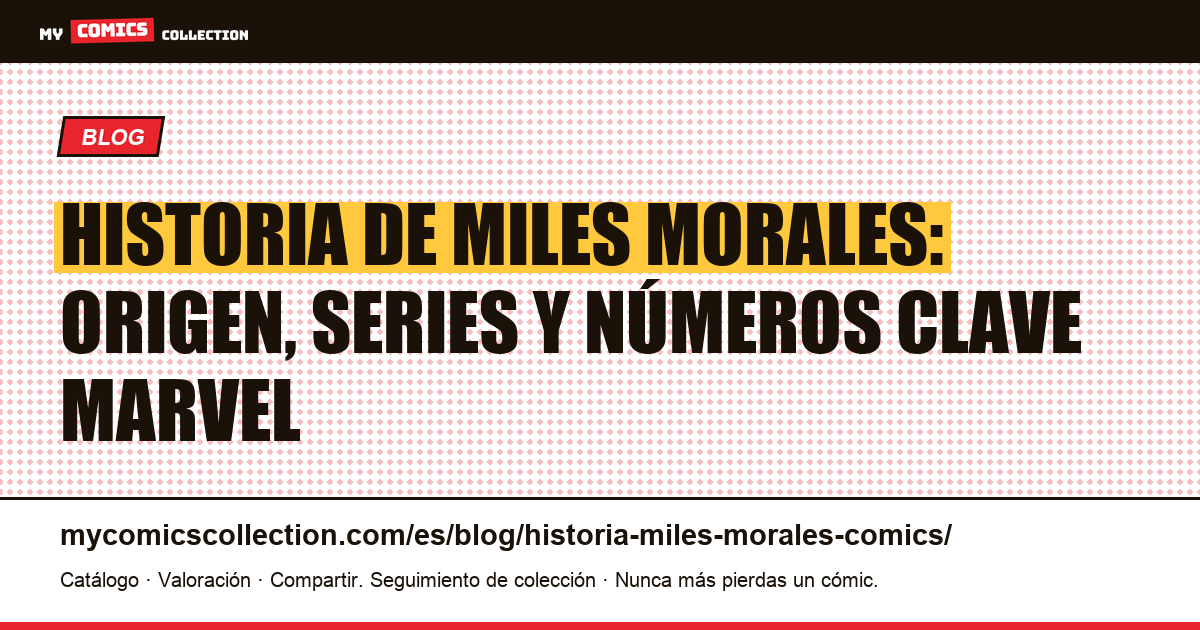 Historia de Miles Morales en los comics — ilustración del artículo