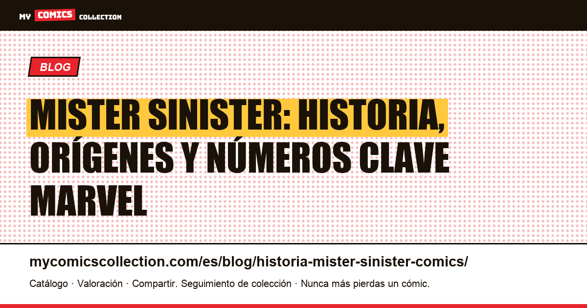 Historia de Mister Sinister en los comics — ilustración del artículo