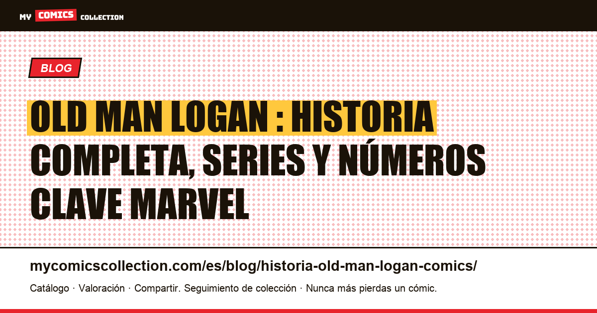 Historia de Old Man Logan en los comics — ilustración del artículo