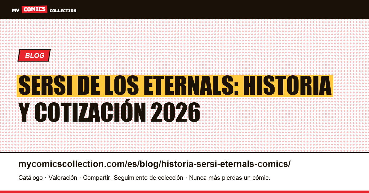Sersi de los Eternals: historia editorial y key issues — ilustración del artículo