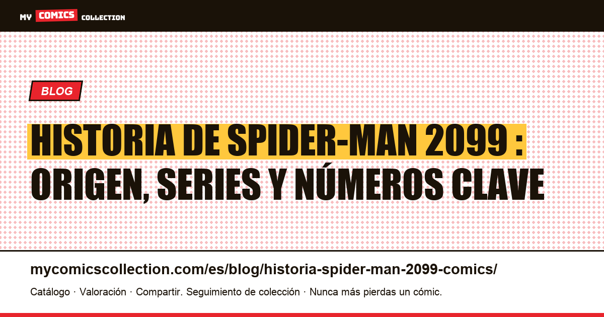 Historia de Spider-Man 2099 en cómics — ilustración del artículo