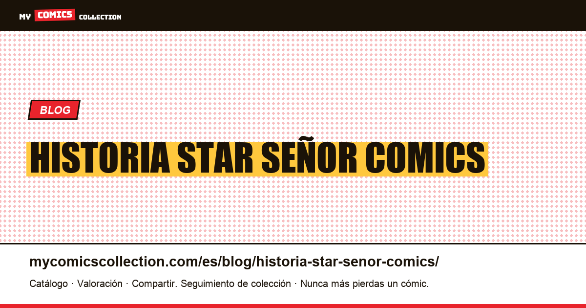 historia star señor comics — ilustración del artículo