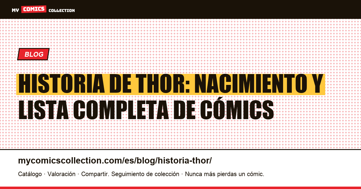Historia de Thor: nacimiento y lista completa de los cómics — ilustración del artículo