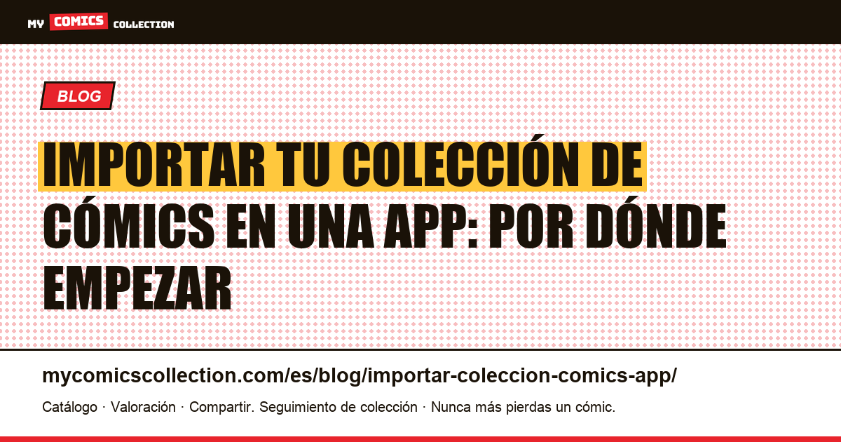 Importar tu colección de cómics en una app: por dónde empezar — ilustración del artículo