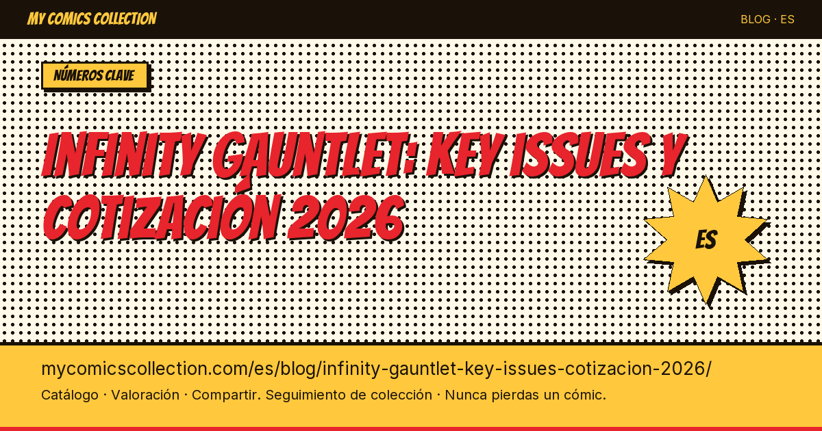 Infinity Gauntlet: los key issues y su cotización en 2026 — ilustración del artículo