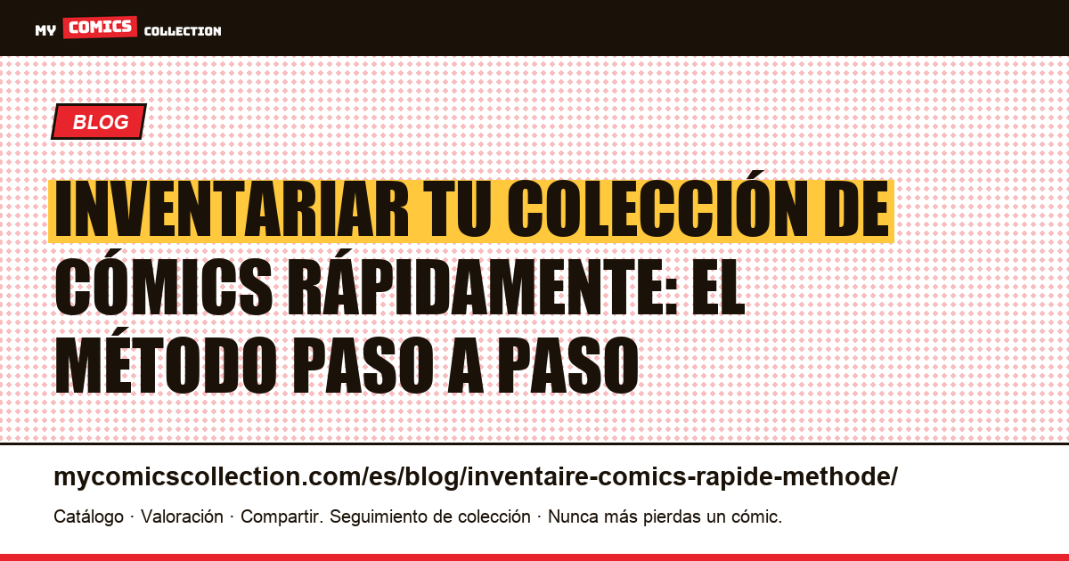 Inventariar tu colección de cómics rápidamente: el método paso a paso — ilustración del artículo