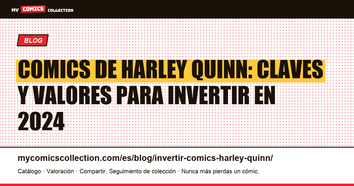 Invertir en comics de Harley Quinn: claves y valores documentados — ilustración del artículo