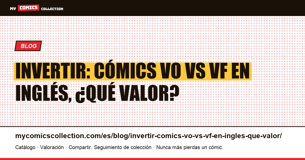 Invertir: cómics VO vs VF en inglés, ¿qué valor? — ilustración del artículo