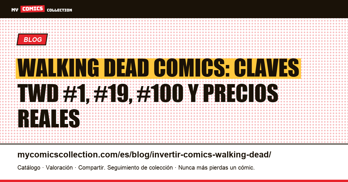 Invertir en Walking Dead Comics: claves, precios y realidades del mercado — ilustración del artículo