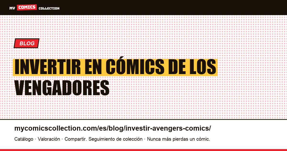 Invertir en cómics de Los Vengadores — ilustración del artículo