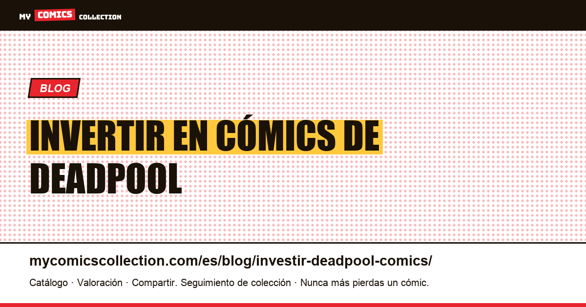 Invertir en cómics de Deadpool — ilustración del artículo