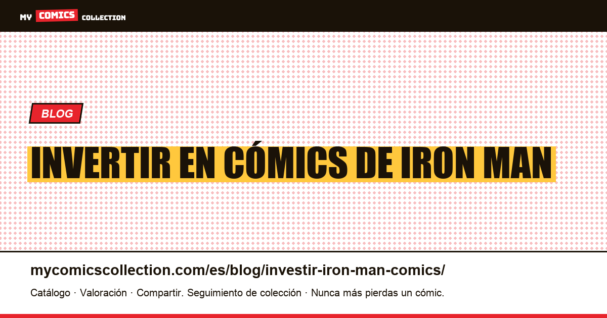 Invertir en cómics de Iron Man — ilustración del artículo