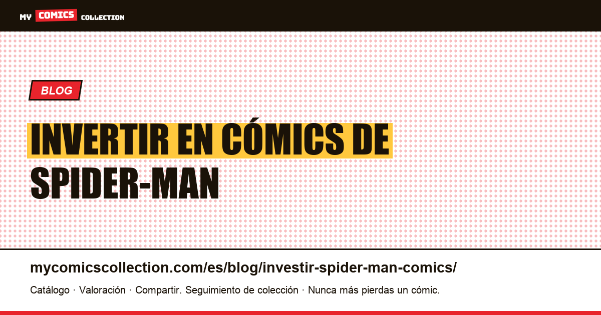 Invertir en cómics de Spider-Man — ilustración del artículo