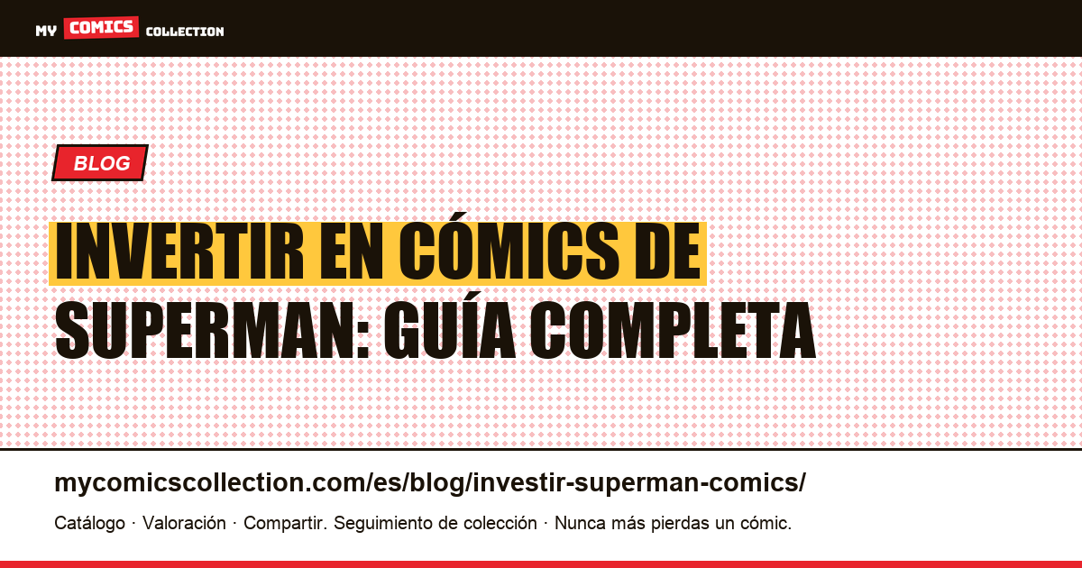 Invertir en cómics de Superman — ilustración del artículo