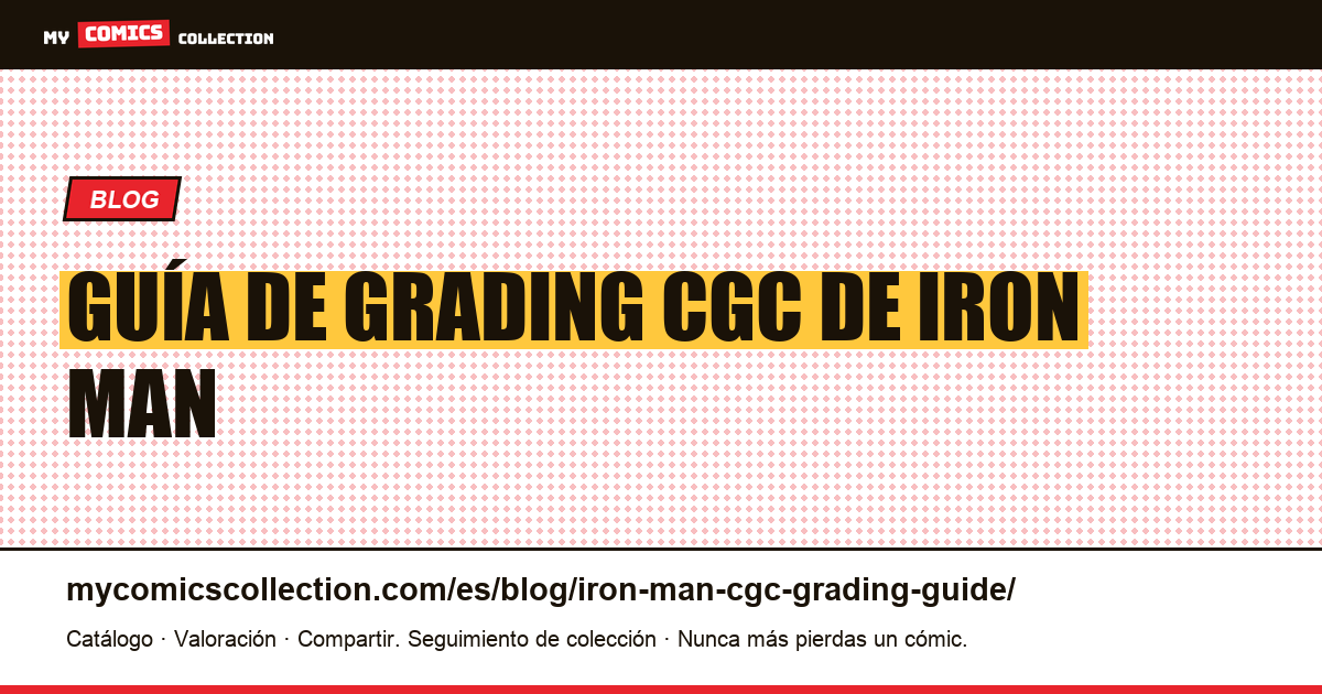 Guía de Grading CGC de Iron Man — ilustración del artículo
