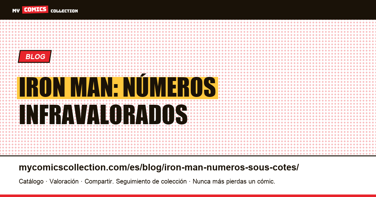 Iron Man: números infravalorados — ilustración del artículo