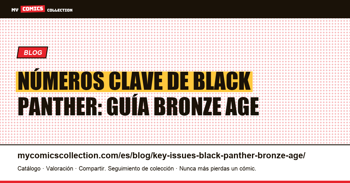 Números clave de Black Panther en la Bronze Age — ilustración del artículo