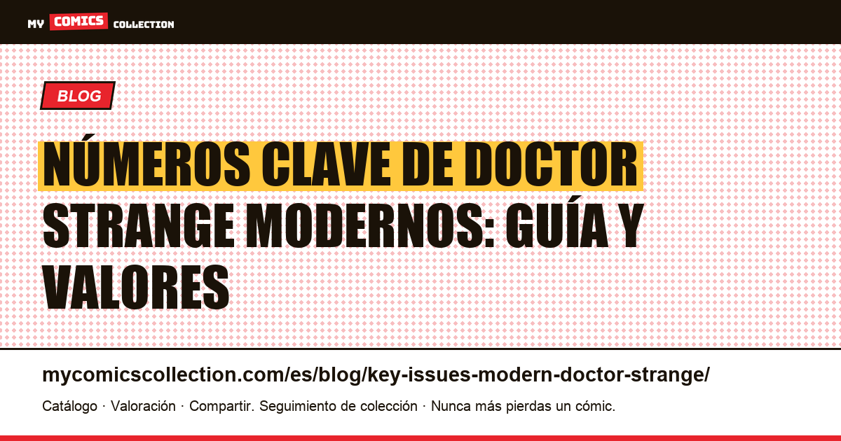 Números clave de Doctor Strange modernos — ilustración del artículo