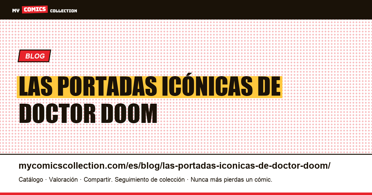 Las portadas icónicas de Doctor Doom — ilustración del artículo