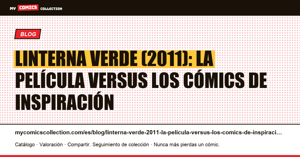 Linterna Verde (2011): la película versus los cómics de inspiración — ilustración del artículo