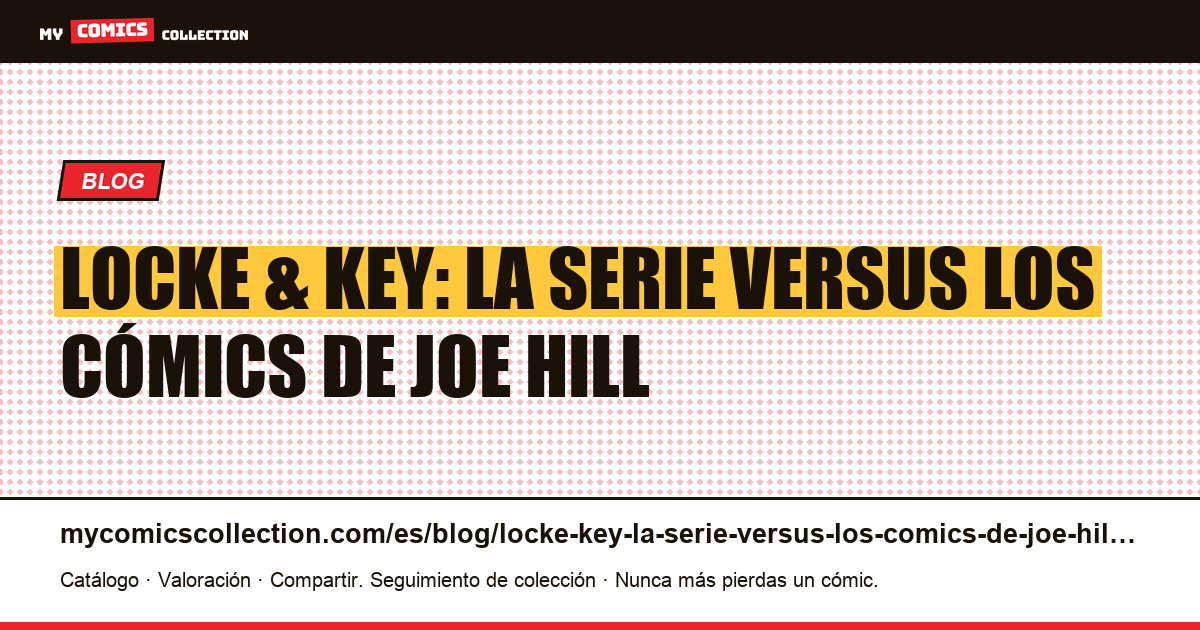 Locke & Key: la serie versus los cómics de Joe Hill — ilustración del artículo