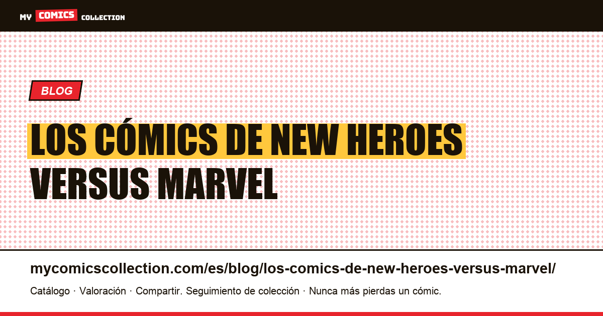 Los cómics de New Heroes versus Marvel — ilustración del artículo
