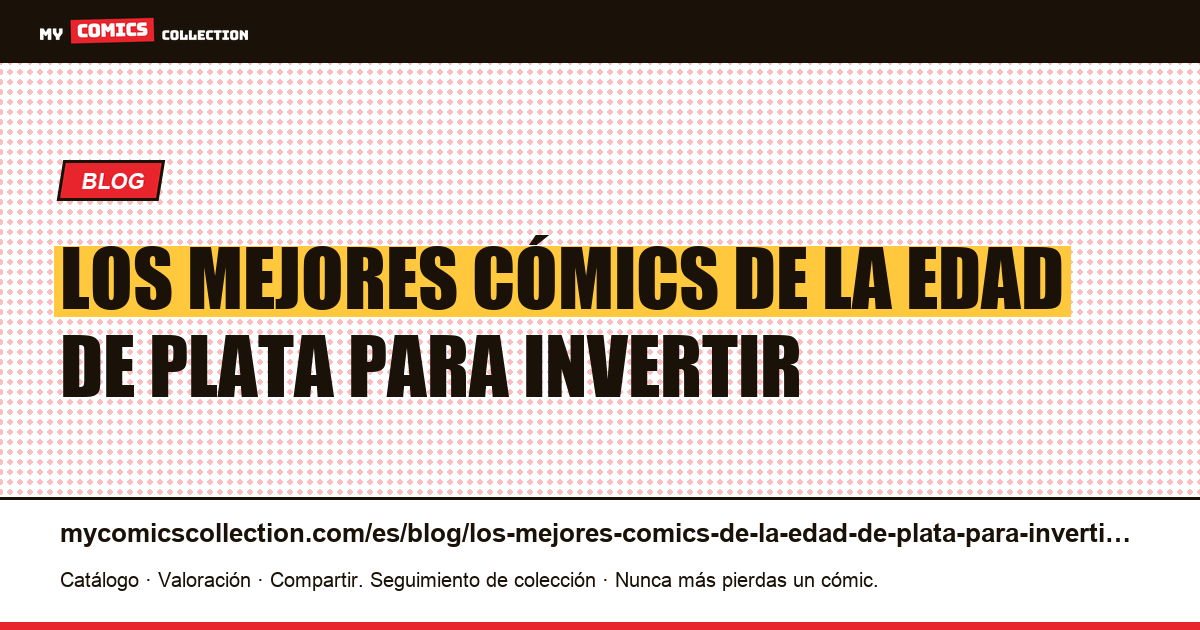 Los mejores cómics de la Edad de Plata para invertir — ilustración del artículo