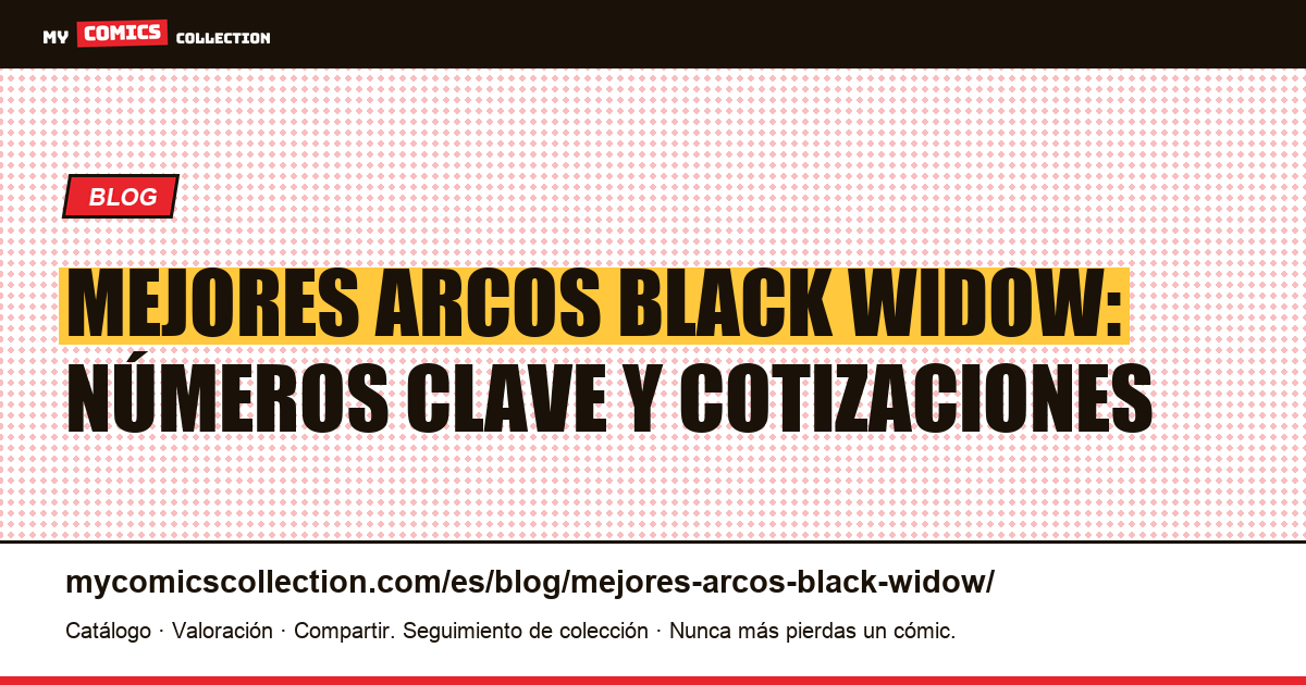 Los mejores arcos de Black Widow: de la Era de Plata a las series modernas — ilustración del artículo