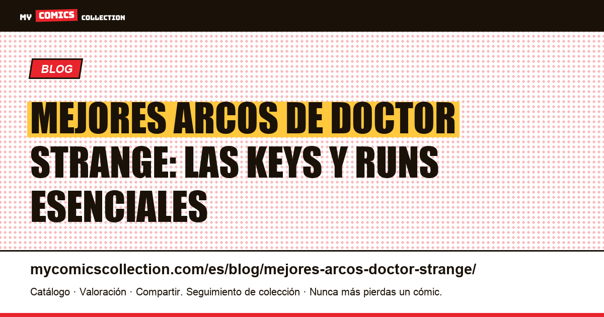 Los mejores arcos de Doctor Strange: guía del coleccionista — ilustración del artículo