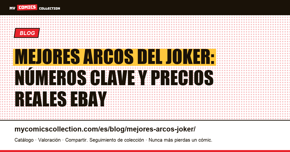 Mejores arcos del Joker: guía de coleccionista con cotizaciones eBay (2026) — ilustración del artículo