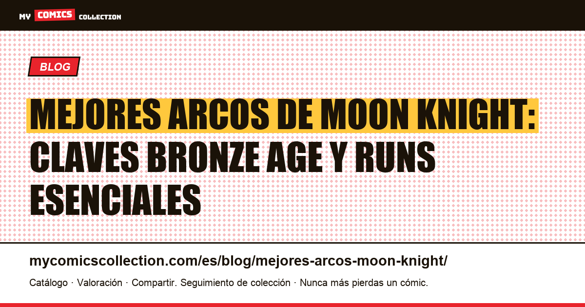 Los mejores arcos de Moon Knight: guía para coleccionistas — ilustración del artículo