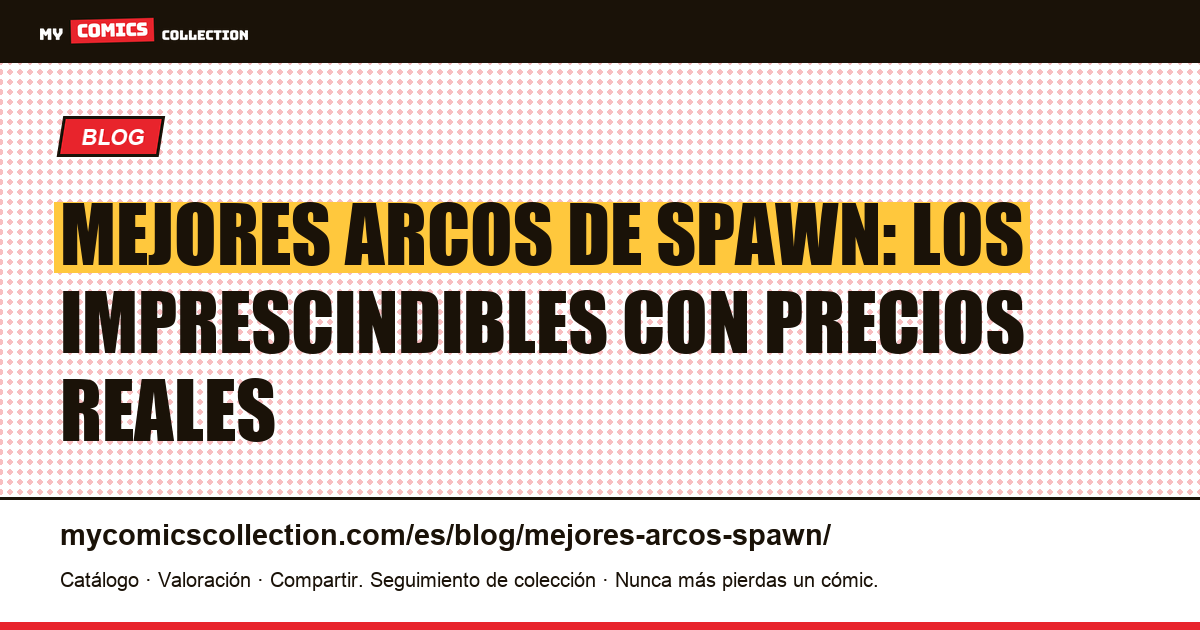 Los mejores arcos de Spawn: guía del coleccionista — ilustración del artículo