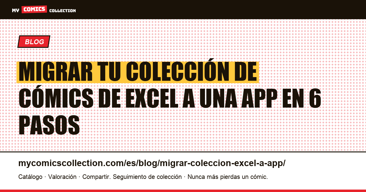 Migrar tu colección de cómics de Excel a una aplicación — ilustración del artículo