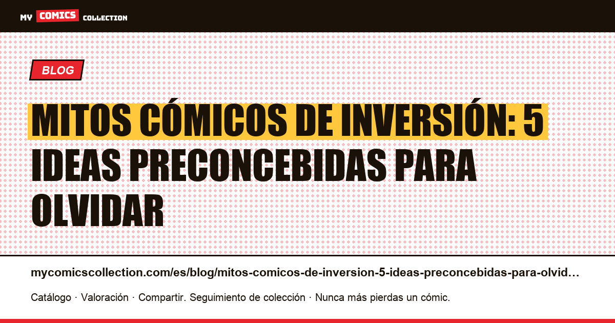 Mitos cómicos de inversión: 5 ideas preconcebidas para olvidar — ilustración del artículo
