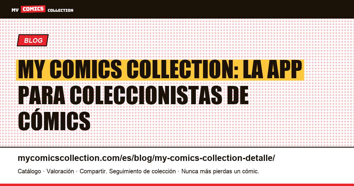 My Comics Collection en detalle: una UX pensada para coleccionistas de verdad — ilustración del artículo
