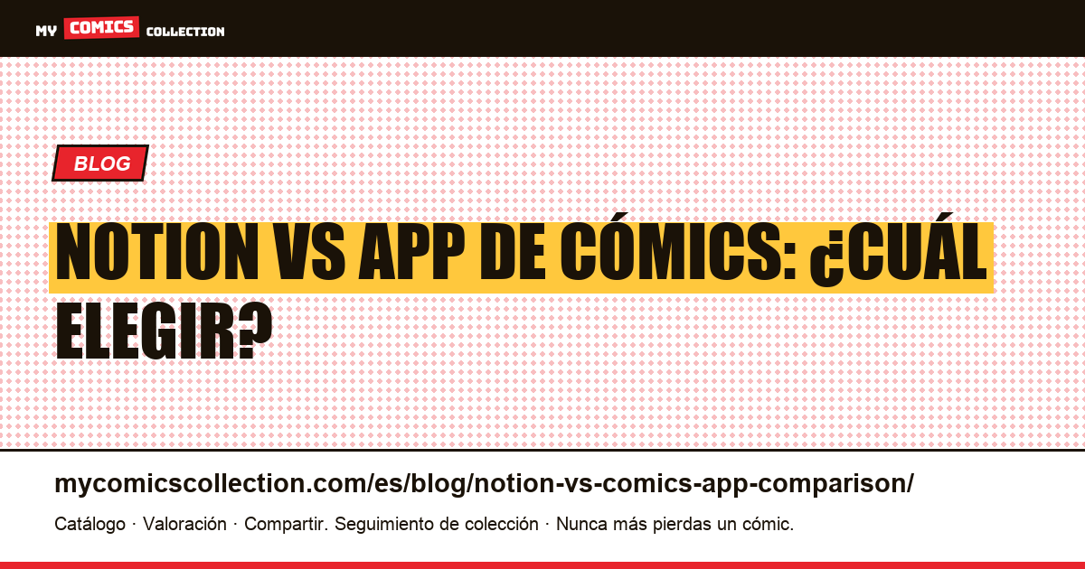 Notion vs aplicación de cómics dedicada: la comparación honesta — ilustración del artículo