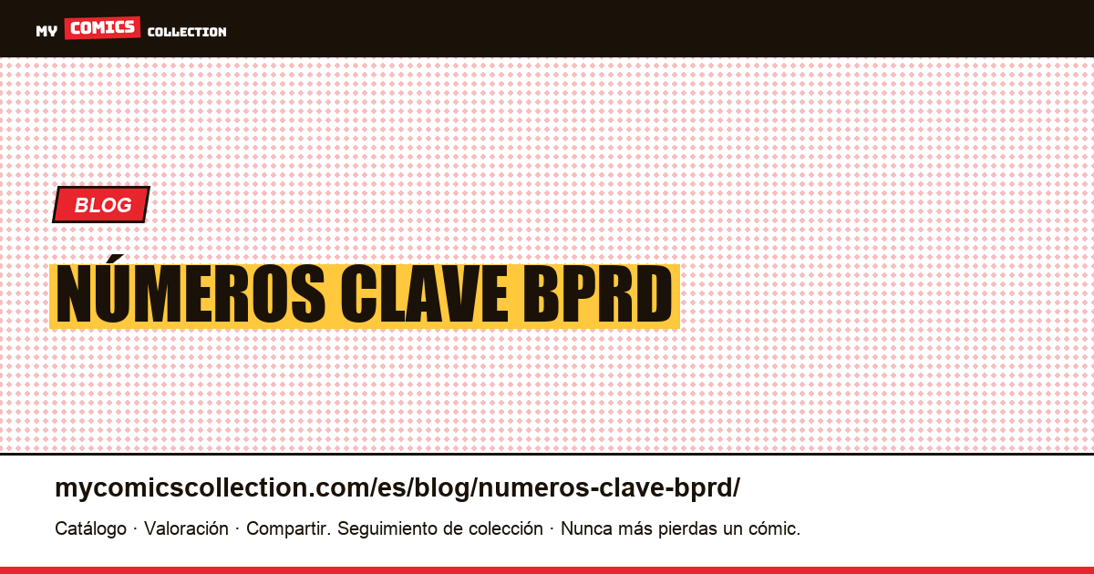 números clave bprd — ilustración del artículo