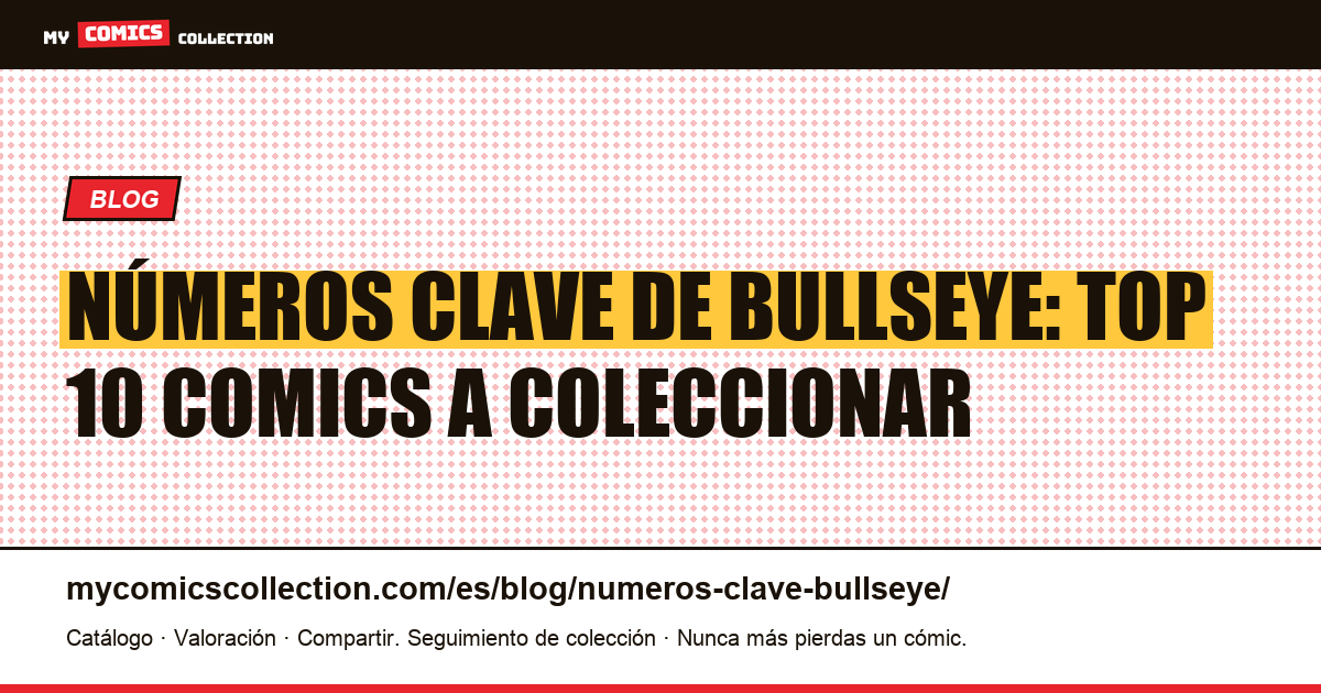 Números clave de Bullseye: los 10 comics esenciales — ilustración del artículo