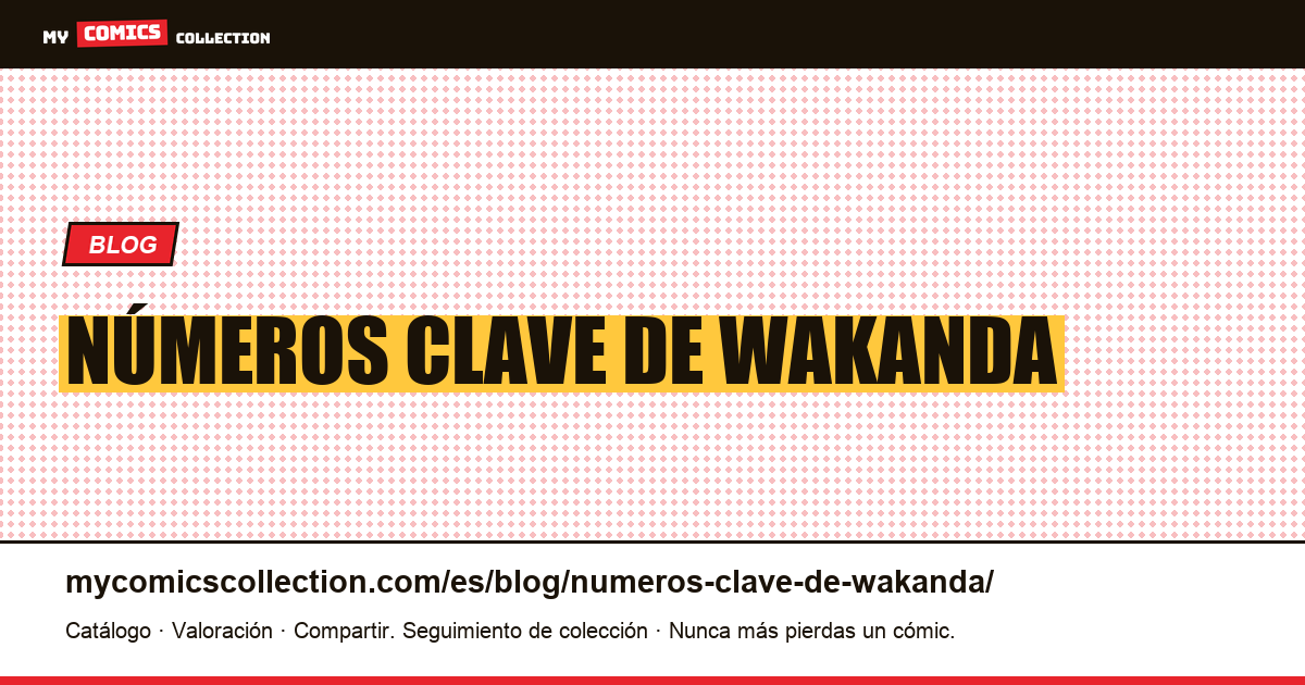 números clave de wakanda — ilustración del artículo